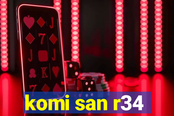 komi san r34